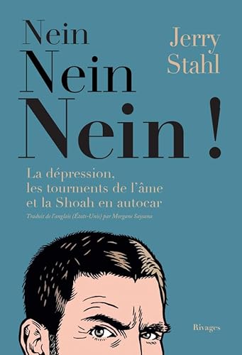 Nein, Nein, Nein!: La dépression, les tourments de l'âme et la Shoah en autocar von RIVAGES